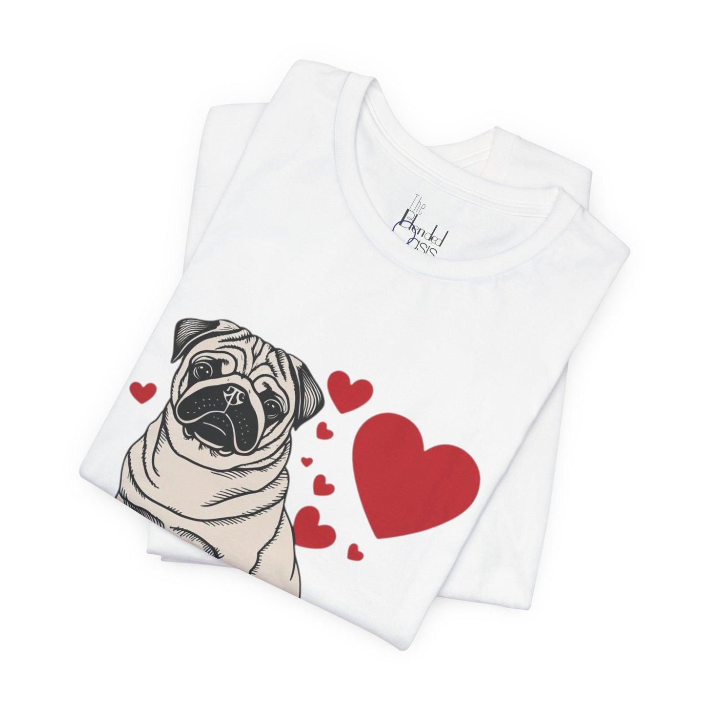 Small Dog Lover Valentine’s Day Shirt | Unique & Stylish Pet Apparel for Dog Moms & Dads – PUG